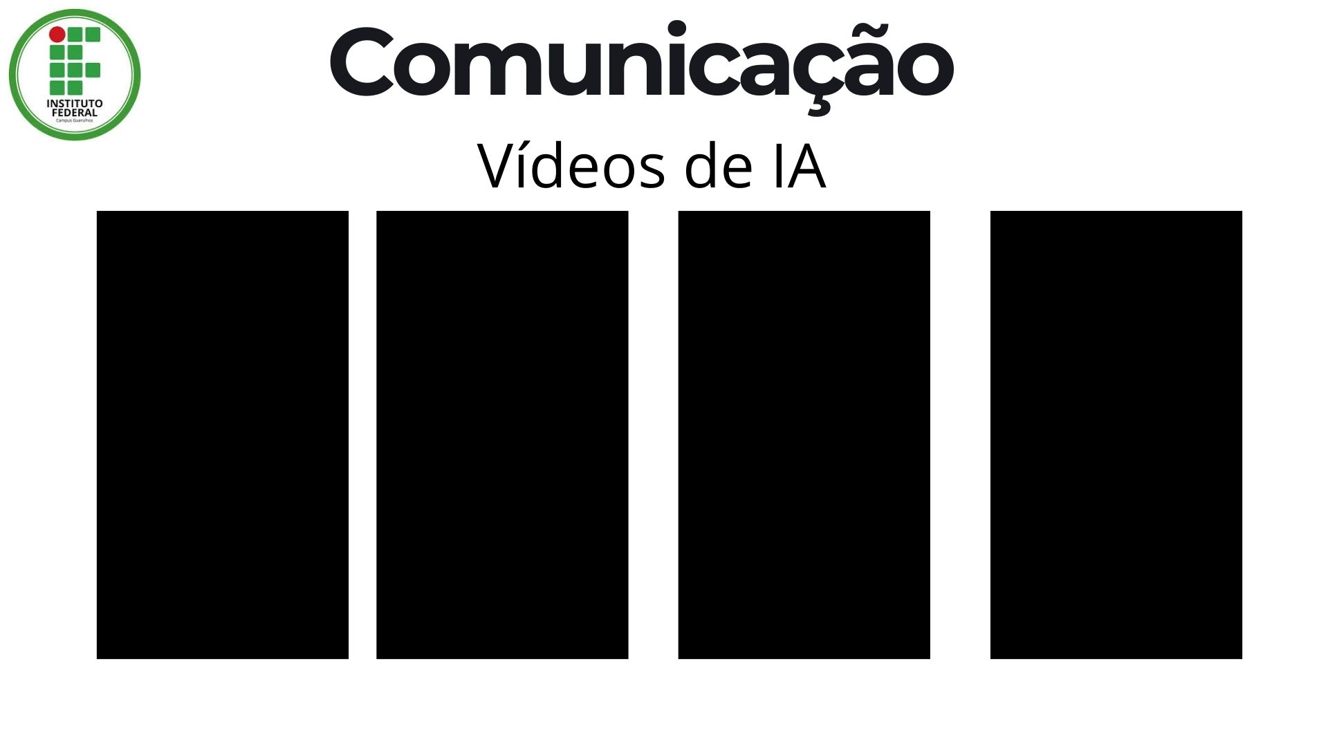 Slide 10: Comunicação vídeos de IA